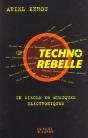 Techno Rebelle ; Un Siecle De Musique Electronique - Preview