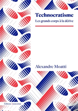 Capa do artigo Technocratisme : Les Grands Corps À La Dérive