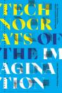 Technocrats Of The Imagination - Preview