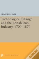 Technological Change And The British Iron Industry, 1700-1870