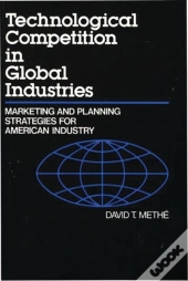 Technological Competition In Global Industries