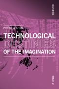 Technological Destinies Of The Imagination