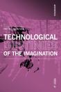 Technological Destinies Of The Imagination - Preview