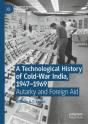 Technological History Of Cold-War India, 1947-?1969 - Preview