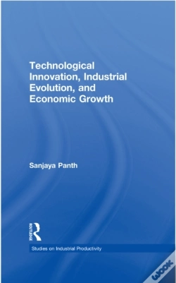 Capa do artigo Technological Innovation, Industrial Evolution, And Economic Growth