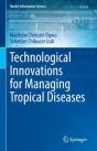 Technological Innovations For Managing Tropical Diseases - Preview