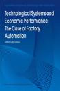 Technological Systems And Economic Performance: The Case Of Factory Automation - Preview