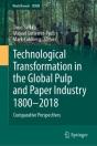 Technological Transformation In The Global Pulp And Paper Industry 1800-2018 - Preview