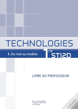 Capa do artigo Technologie 1ère Sti 2d ; T.1 Du Réel Au Modèle ; Livre Du Professeur (Édition 2011)