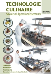 Technologie Culinaire ; Savoirs Et Approfondissements ; 2nde, 1ère, Terminale ; Bac Technologique Hôtellerie ; Livre De L'Élève (Édition 2003)