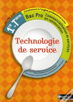Capa do artigo Technologie De Service 1ere/Terminale Bac Pro - Commersialisation Service En Restauration L- Eleve 2012