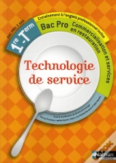Technologie De Service 1ere/Terminale Bac Pro - Commersialisation Service En Restauration L- Eleve 2012