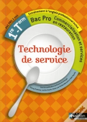Capa do artigo Technologie De Service 1ere/Terminale Bac Pro - Commersialisation Service En Restauration L- Eleve 2012