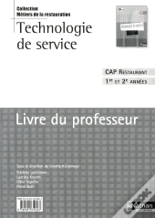 Technologie De Service ; Cap Restaurant ; 1ere Et 2eme Annees ; Livre Du Professeur