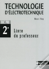Technologie D'Électrotechnique ; 2nde Bac Pro ; Livre Du Professeur (Édition 2009)