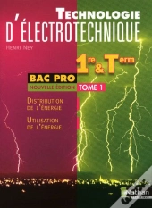 Technologie D'Electrotechnique T.1 1ere Et Terminale Bac Pro Eleve 2010