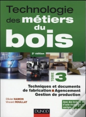 Capa do artigo Technologie Des Métiers De Bois T.3 ; Techniques Et Documents De Fabrication, Agencement