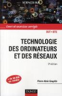 Technologie Des Ordinateurs Et Des Réseaux ; Cours Et Exercices Corrigés (9e Édition)