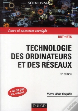 Capa do artigo Technologie Des Ordinateurs Et Des Réseaux ; Cours Et Exercices Corrigés (9e Édition)