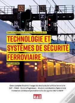 Capa do artigo Technologie Et Systèmes De Sécurité Ferroviaire : Cours D'Exploitation Technique Des Chemins De Fer