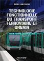 Technologie Fonctionnelle Du Transport Ferroviaire Et Urbain : Train - Métro - Tramway - Rer - Preview
