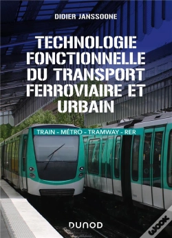 Capa do artigo Technologie Fonctionnelle Du Transport Ferroviaire Et Urbain : Train - Métro - Tramway - Rer
