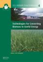 Technologies For Converting Biomass To Useful Energy - Preview