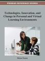 Technologies, Innovation, And Change In Personal And Virtual Learning Environments - Preview