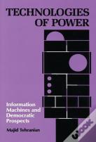 Technologies Of Power: Information Machi