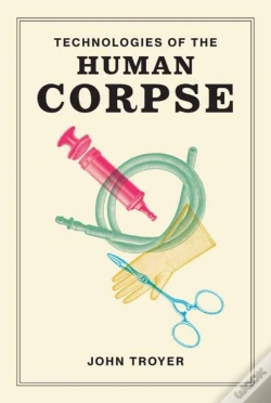 Capa do artigo Technologies Of The Human Corpse