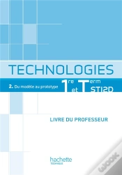 Capa do artigo Technologies T.2 ; Du Modèle Au Prototype ; 1ères Sti2d ; Livre Du Professeur