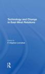 Technology And Change In Eastwest Relations - Preview