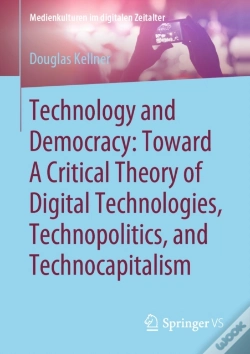 Capa do artigo Technology And Democracy: Toward A Critical Theory Of Digital Technologies, Technopolitics, And Technocapitalism