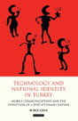 Technology And National Identity In Turkey - Preview