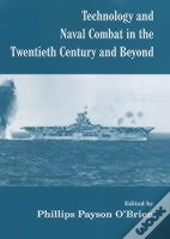 Technology And Naval Combat In The Twentieth Century And Beyond