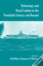 Technology And Naval Combat In The Twentieth Century And Beyond
