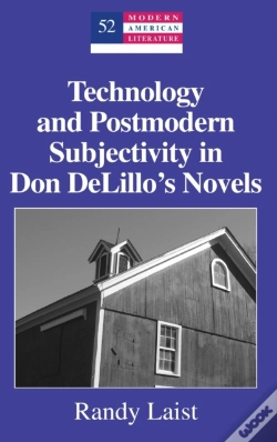 Capa do artigo Technology And Postmodern Subjectivity In Don Delilloâ€™S Novels