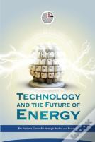 Technology And The Future Of Energy