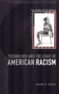 Technology And The Logic Of American Racism