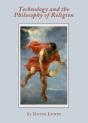 Technology And The Philosophy Of Religion - Preview