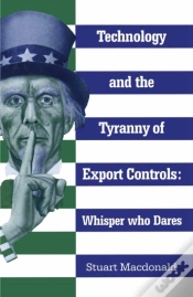 Capa do artigo Technology And The Tyranny Of Export Controls