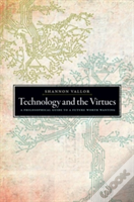 Technology And The Virtues