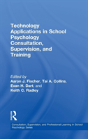 Technology Applications In School Psychology Consultation, Supervision, And Training - Preview