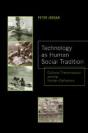 Technology As Human Social Tradition - Preview