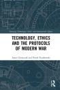 Technology, Ethics And The Protocols Of Modern War - Preview