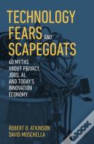 Technology Fears And Scapegoats