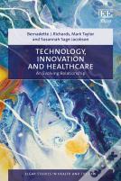 Technology, Innovation And Healthcare - An Evolving Relationship