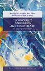 Technology, Innovation And Healthcare - An Evolving Relationship - Preview