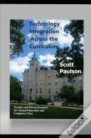 Technology Integration Across The Curriculum