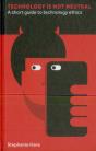 Technology Is Not Neutral - Preview